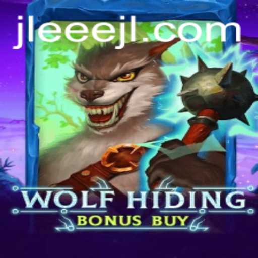 Exploring the Thrills of WolfHidingBonusBuy and the Mysterious EEE JL
